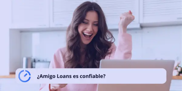 ¿Amigo Loans es confiable?
