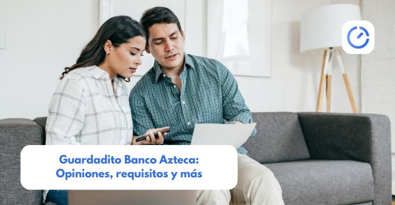 Guardadito Banco Azteca Opiniones Requisitos Y Más