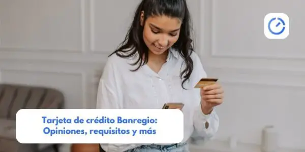 Tarjeta de crédito Banregio: Opiniones, requisitos y más