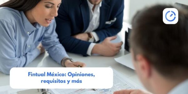Fintual México: Opiniones, requisitos y más